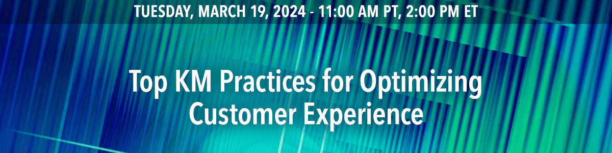 Top KM Practices for Optimizing Customer Experience