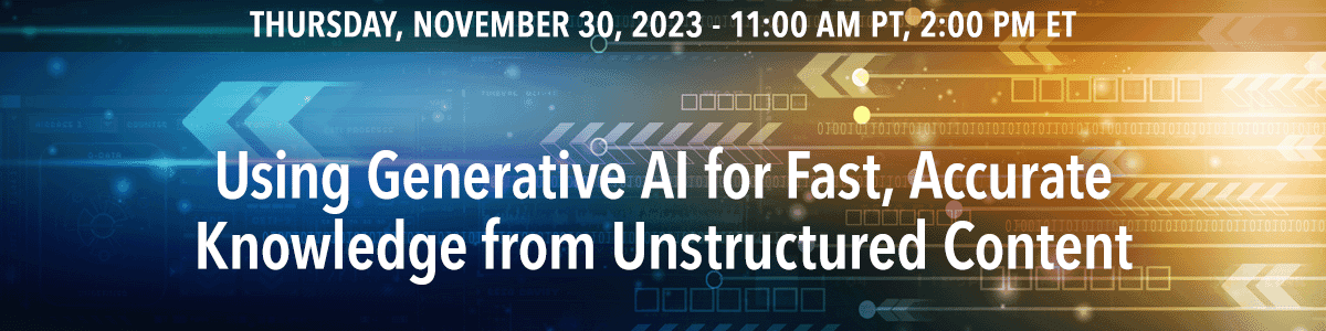 Using Generative AI for Fast, Accurate Knowledge from Unstructured Content