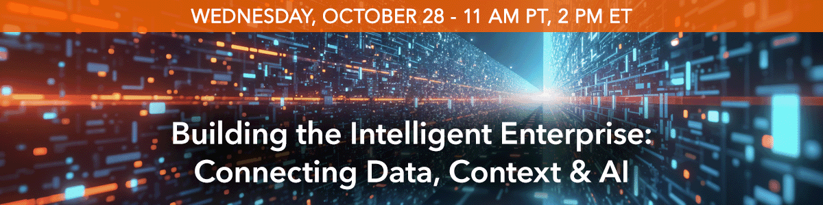 Building the Intelligent Enterprise: Connecting Data, Context & AI