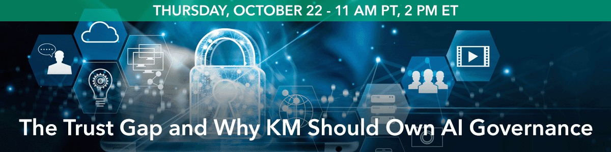 The Trust Gap and Why KM Should Own AI Governance